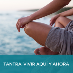 TALLER ONLINE TANTRA PARA TODOS